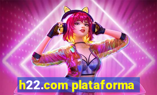 h22.com plataforma